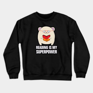 Reading is my superpower Crewneck Sweatshirt